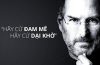 8 câu nói của Steve Jobs giúp đánh thức tư duy của bạn